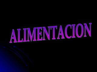 ALIMENTACION 