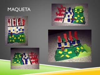 MAQUETA
 