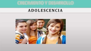 ADOLESCENCIA
 