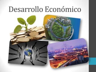 Desarrollo Económico
 