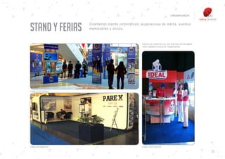 CREDENCIALES




STAND Y FERIAS       Diseñamos stands corporativos, experiencias de marca, eventos
                     memorables y únicos.



                                                    TODOS LOS STAND DE FULL POP SON FÁCILES DE ARMAR
                                                    PERO TAMBIEN FACILES DE TRANSPORTAR.




STAND SUSTENTABLE.




STAND INFORMATIVO.                                  STAND DEGUSTACIÓN .

                                                                                                       11
 