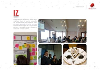 CREDENCIALES




Nuestro espíritu de liderazgo nos ha lleva-
do a hacer clases por años en universida-
des establecidas en chile, institutos profe-
sionales y centros de formación continua,
formando profesionales de la especialidad
así como a fuerzas de ventas o equipos di-
rectivos de nuestros clientes.




                                                              19
 