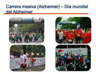 Carrera masiva (Alzheimer) – Día mundial
del Alzheimer
 
