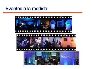Eventos a la medida
 