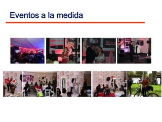 Eventos a la medida
 