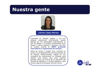 Nuestra gente



                Llarina López Murias


      Licenciada en Filología Inglesa y con una
      extensa   ex...
