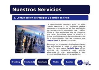 Nuestros Servicios
  3. Comunicación estratégica y gestión de crisis


                                 La comunicación ad...