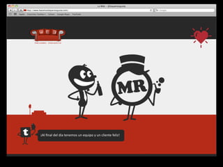 ¡Al	
  ﬁnal	
  del	
  día	
  tenemos	
  un	
  equipo	
  y	
  un	
  cliente	
  feliz!
 