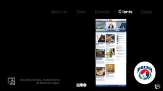 Desarrollo de Blog, Asesoramiento
de desarrollo digital.
About us Team ClientsServices Cases
 