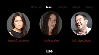 josé miguel reyesbibiana pérez
About us Team Services Clients Cases
alejandra da costa
 