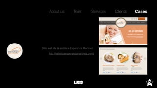 About us Team Clients CasesServices
Sitio web de la estética Esperanza Martinez.
http://esteticaesperanzamartinez.com/
 