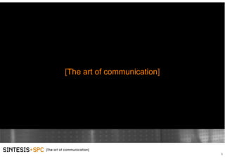 1
[The art of communication]
 