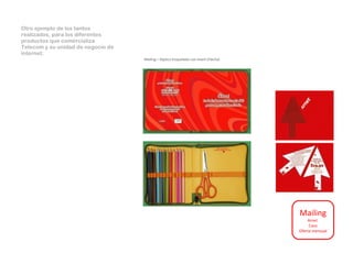 Otro ejemplo de los tantos realizados, para los diferentes productos que comercializa Telecom y su unidad de negocio de internet. Mailing – Díptico troquelado con Insert (Flecha) Mailing  Arnet  Caso Oferta mensual 