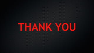 THANK YOU
 