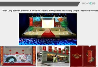 Thien Long Bat Bo Ceremony in Hoa Binh Theatre, 3.000 gamers and exciting unique- interactive activities
 