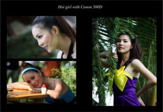 Hot girl with Canon 500D
 