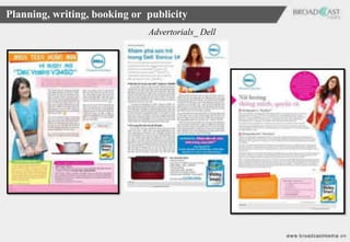 Planning, writing, booking or publicity
                              Advertorials_ Dell
 