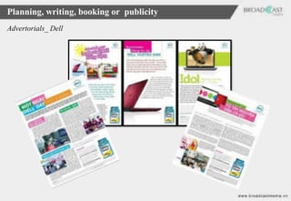 Planning, writing, booking or publicity
Advertorials_ Dell
 