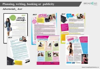 Planning, writing, booking or publicity
Advertorials_ Acer
 
