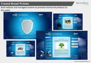 Trusted Brand Website
Built website and managed content to promote brand and products to
the public
 