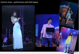 Fashion show – performance with Dell laptop
 