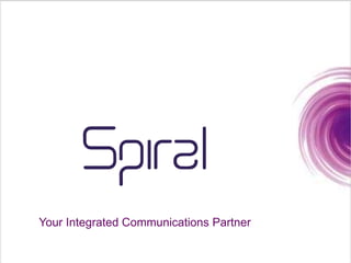 Your Integrated Communications Partner 
 