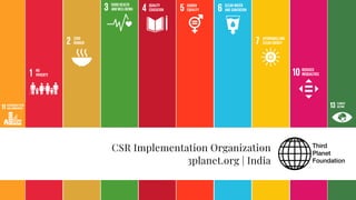 CSR Implementation Organization
3planet.org | India
 