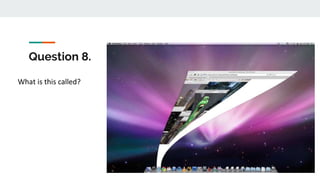 Question 8.
What is this called?
 