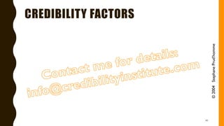 CREDIBILITY FACTORS
41
©2004StephanePrud’homme
 