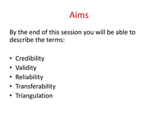Credibility, validity, reliability and transferability | PPTX