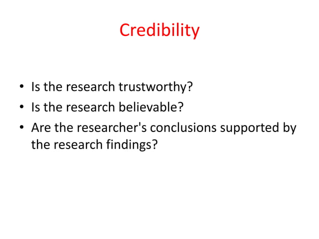 Credibility, validity, reliability and transferability | PPTX | Science