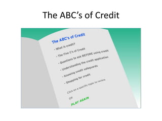 The ABC’s of Credit
 