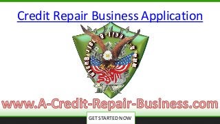 GET STARTED NOW
Credit Repair Business Application
 