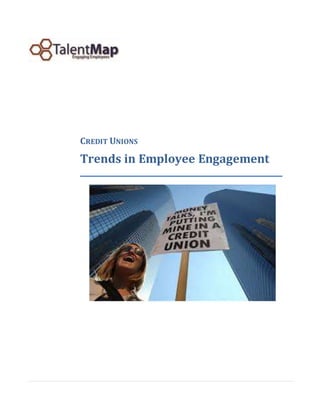 CREDIT UNIONS
Trends in Employee Engagement
 
