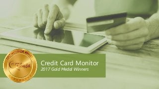 Credit Card Monitor
2017 Gold Medal Winners
 