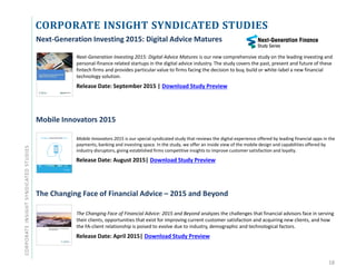 CORPORATEINSIGHTSYNDICATEDSTUDIES
18
CORPORATE INSIGHT SYNDICATED STUDIES
Next-Generation Investing 2015: Digital Advice M...