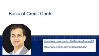 Basic of Credit Cards
 