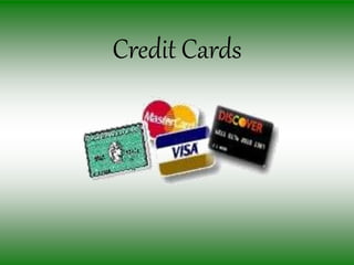 Credit Cards
 