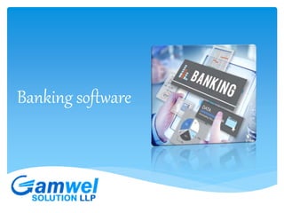 Banking software
 