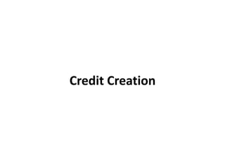 Credit Creation

 