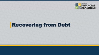 Recovering from Debt
 