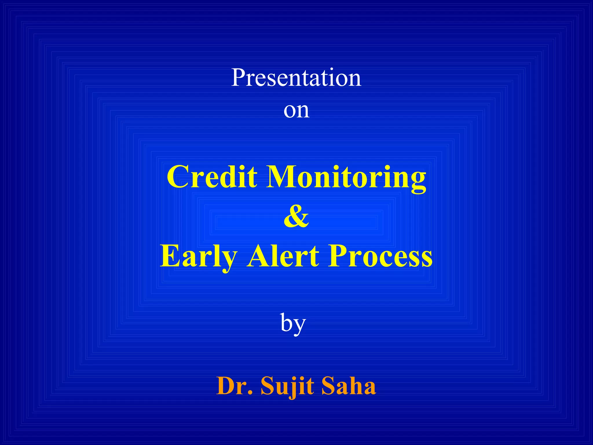 Credit monitoring & early alert process PPT