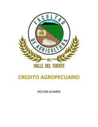 CREDITO AGROPECUARIO
HECTOR ALVAREZ
 