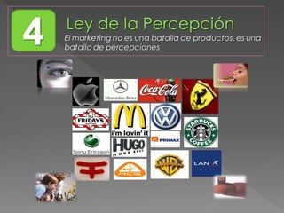 4 El marketing no es una batalla de productos, es una
batalla de percepciones
 