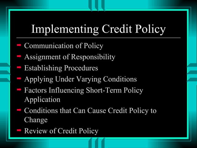 Client Credit Policy Example Credit Policy and Procedures | PPT