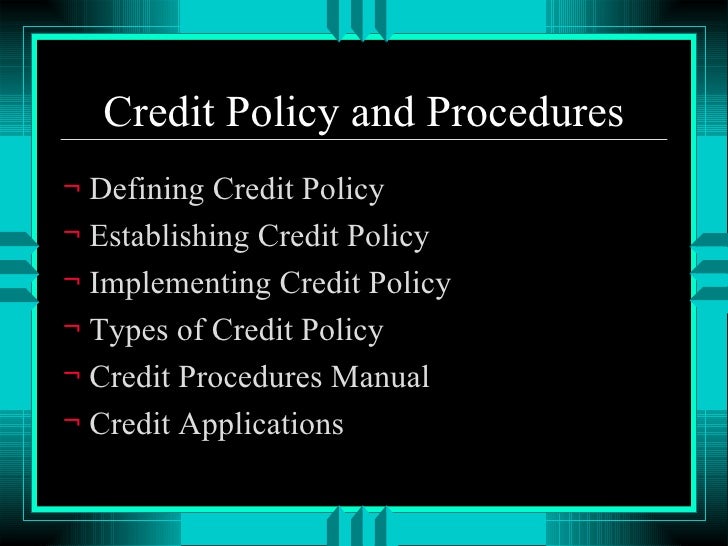 Credit Policy and Procedures