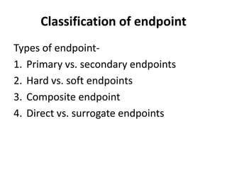 Endpoints in clinical research | PPTX