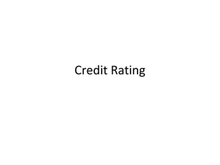 Credit Rating
 