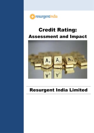 Resurgent India Limited
Credit Rating:
Assessment and Impact
 