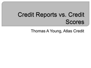 Thomas A Young, Atlas Credit
 